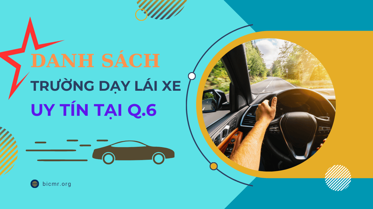 tổng hợp trường dạy lái xe quận 6 uy tín